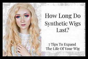 How Long Do Synthetic Wigs Usually Last?