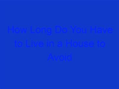 How Long Do You Have to Live in Rental Property Before Selling?