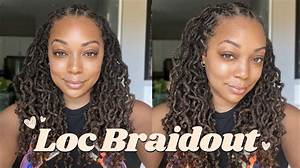How Long Does a Loc Braid out Last?