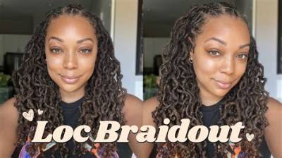 How Long Does a Loc Braid out Last?