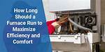 How Long Should a Furnace Run in Cold Weather?
