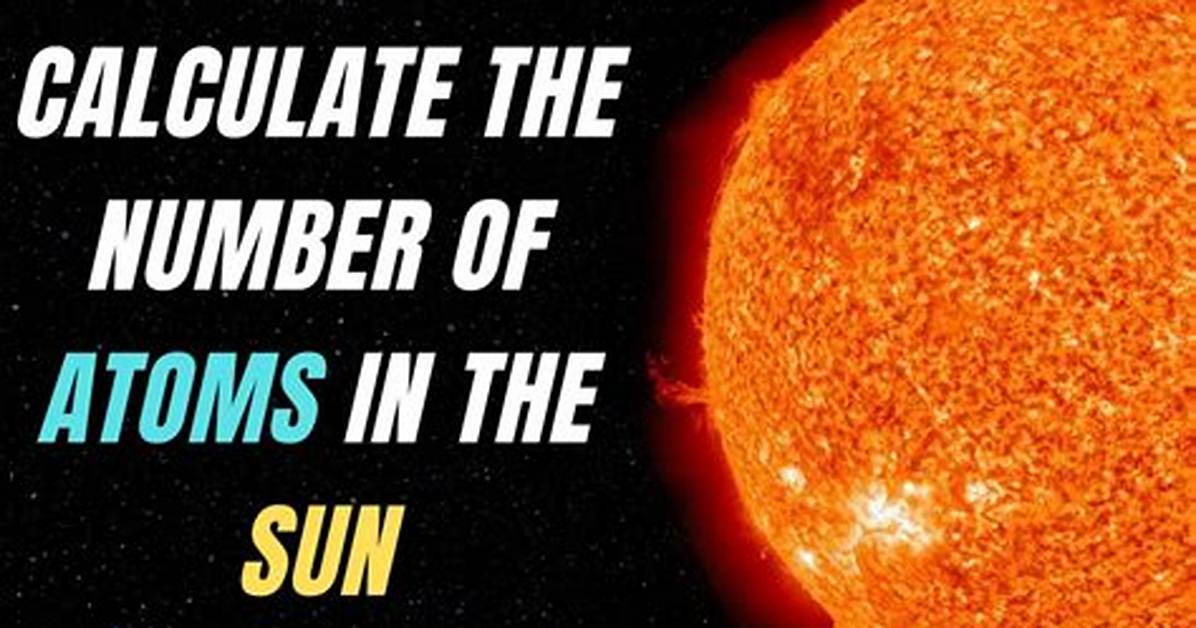 How Many Atoms Are in the Sun