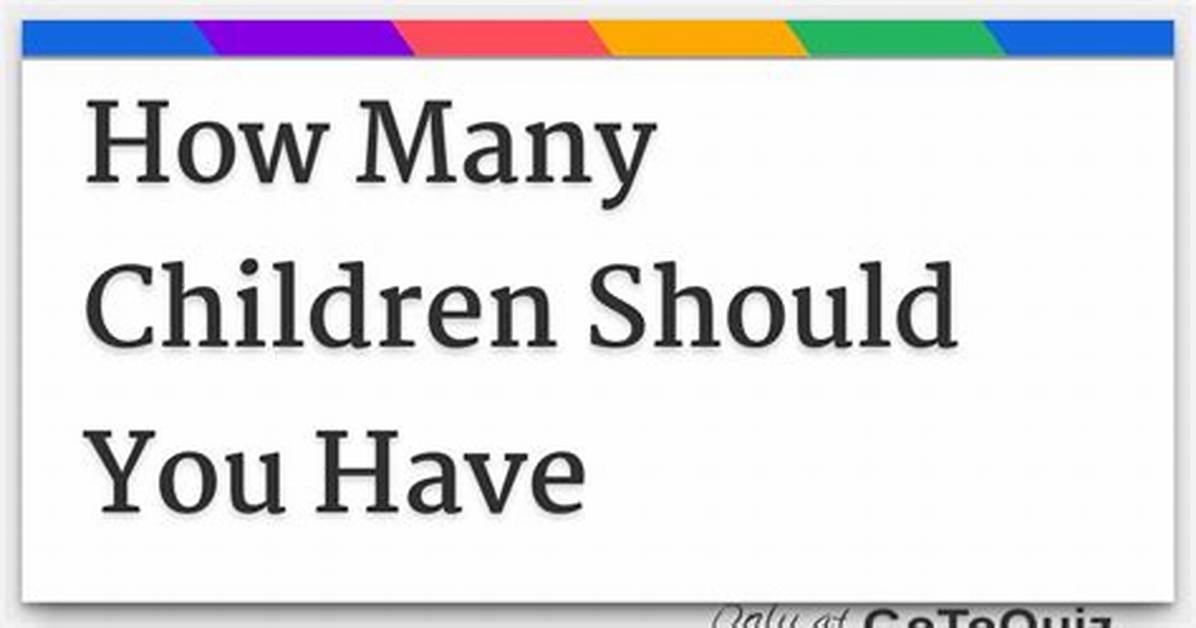 How Many Children Should I Have?