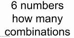How Many Different Combinations of 6 Numbers