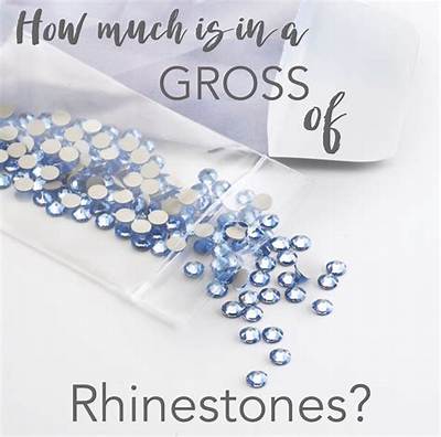 How Many Rhinestones Is a Gross?