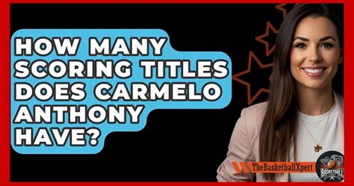 How Many Scoring Titles Does Carmelo?
