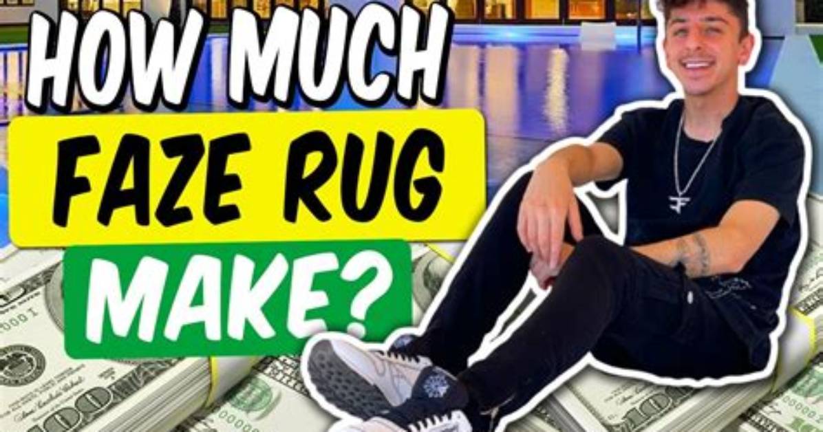 How Much Does Faze Rug Earn Daily? Unveiling His Net Worth per Day