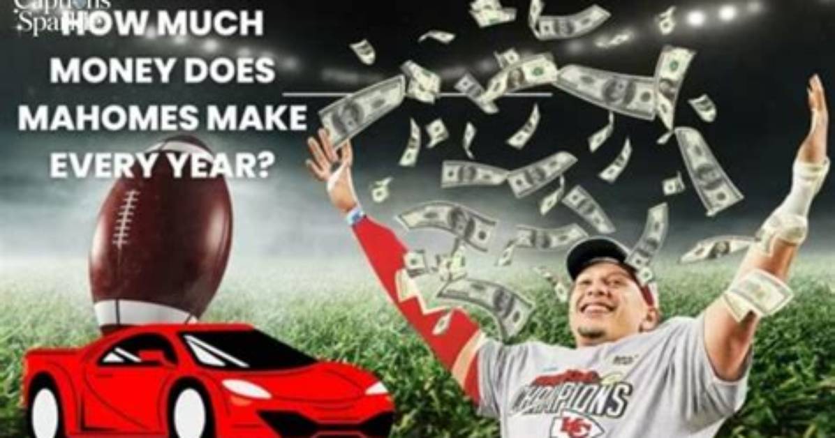 How Much Does Mahomes Make in Endorsements Lucrative Deals