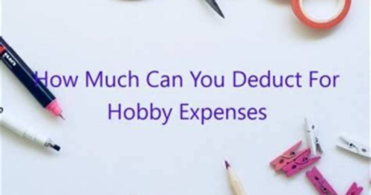 How Much in Hobby Expenses Can Be Deducted by a Taxpayer?