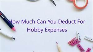How Much in Hobby Expenses Can Be Deducted by a Taxpayer?
