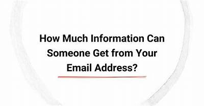 How Much Info Can Someone Get from Your Email Address?