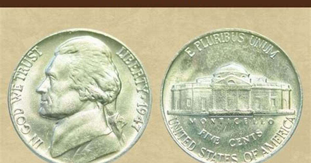 How Much Is a 1947 Nickel Worth Today?