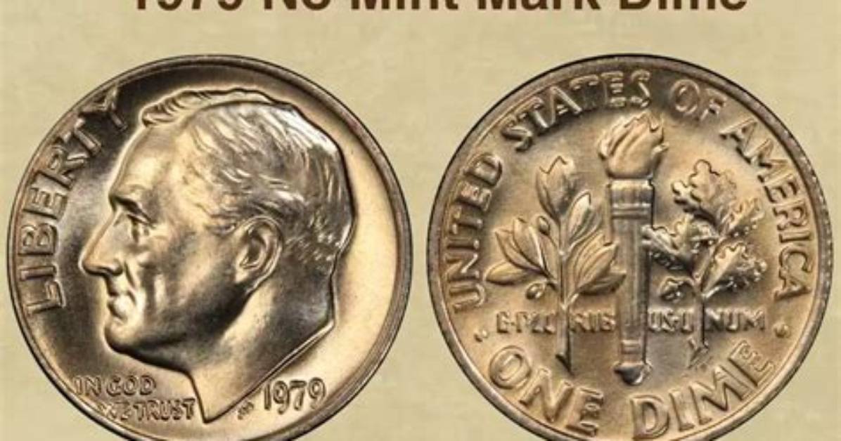 How Much Is a 1979 Dime Without Mint Mark Worth?