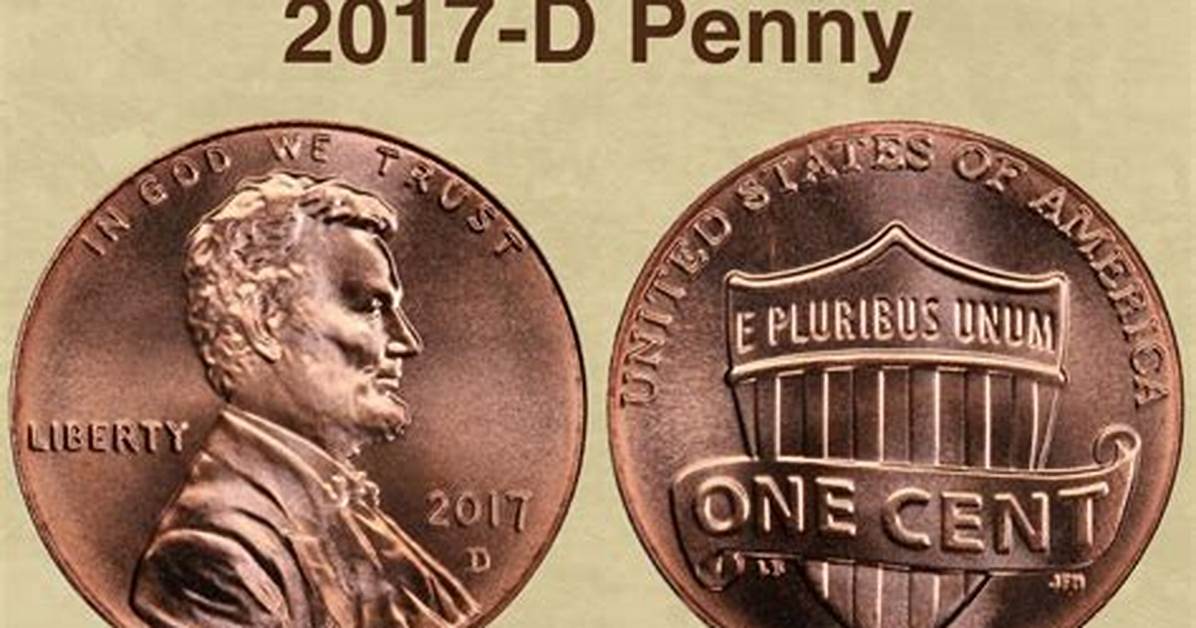 How Much Is a 2017 D Penny Worth?