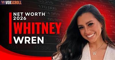 How Much Is Whitney Wren Net Worth: a Comprehensive Insight