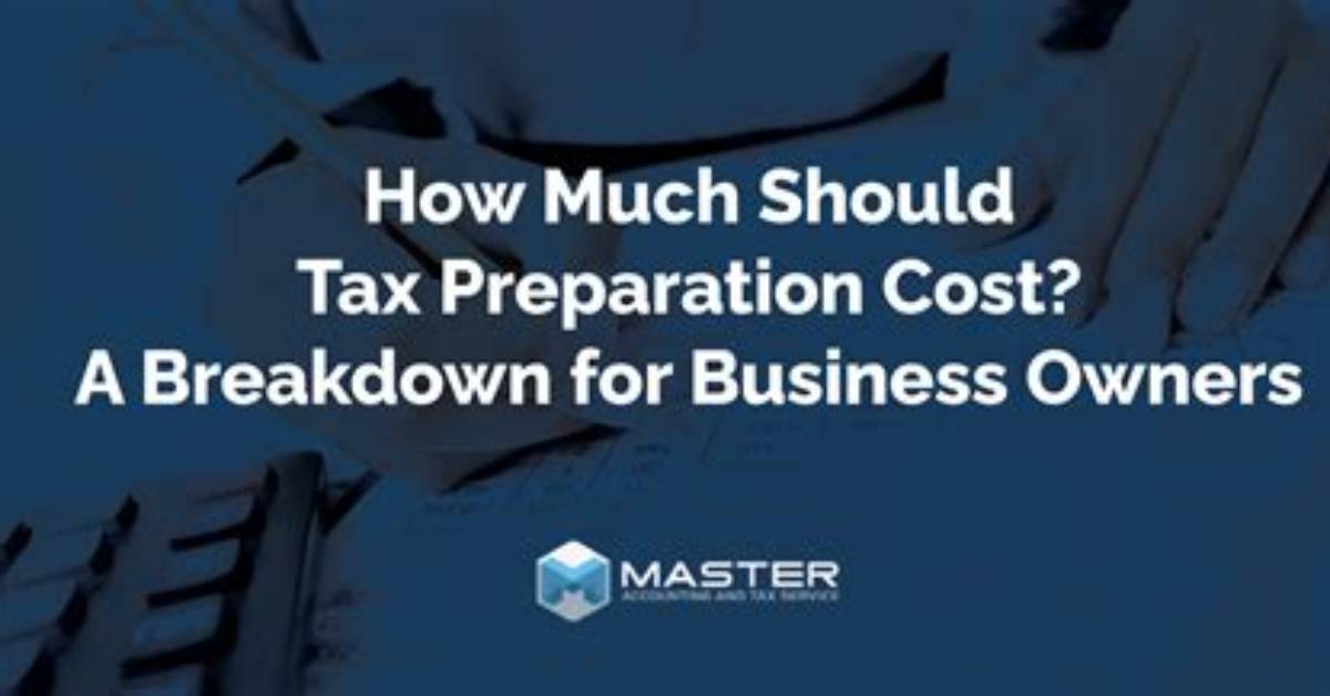 How Much Should It Cost to Prepare Taxes?