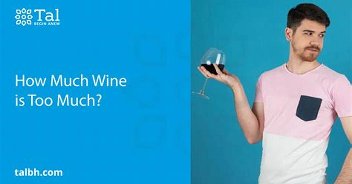 How Much Wine a Day Is Too Much?