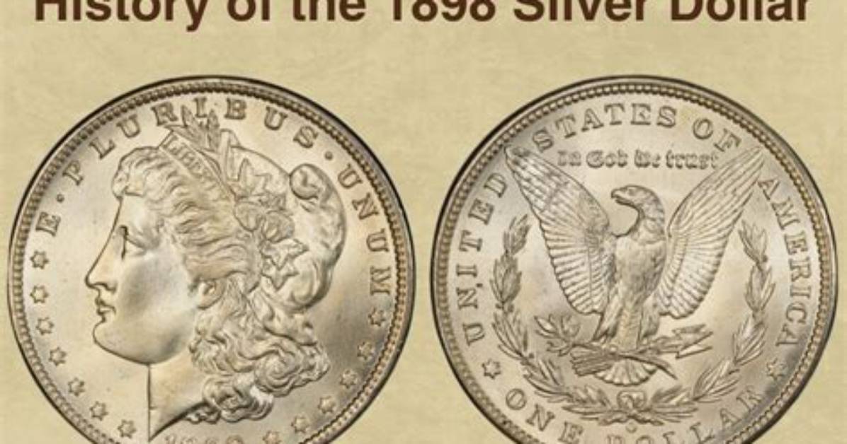 How Much Would a 1898 Silver Dollar Be Worth Today?