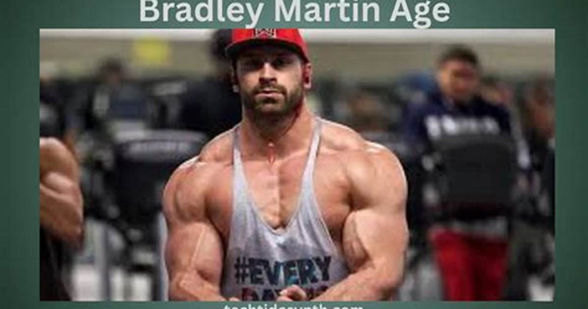 How Old Is Bradley Martin