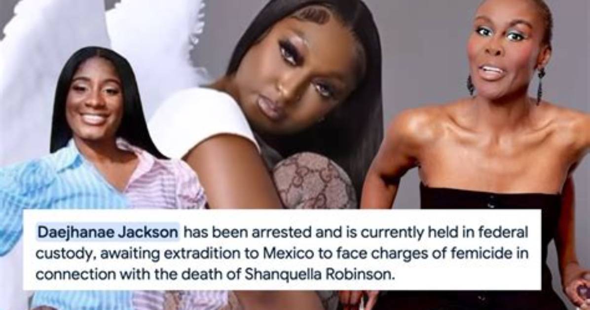 How Old Is Daejhanae Jackson? Shanquella Robinson’s Family Asks President Biden to Extradite Suspect from Mexico to Us