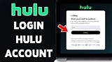 How to Access Hulu. Com/Account/Login: a Comprehensive Guide