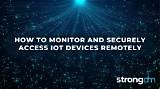 How to Access Iot Remotely on Android: a Comprehensive Guide