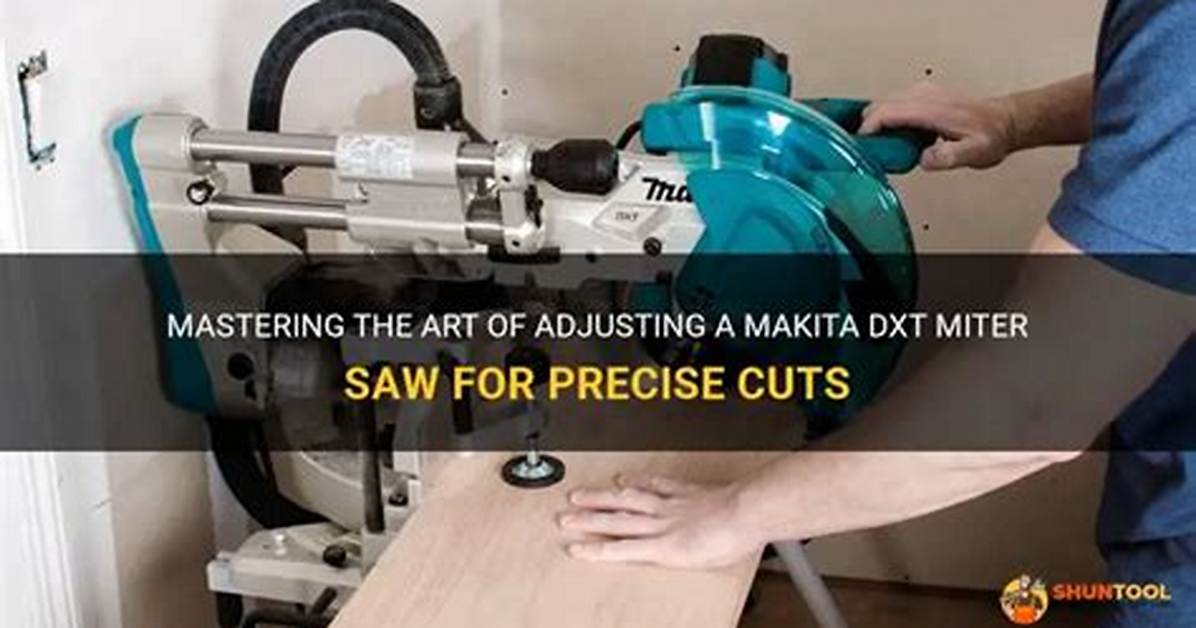 How to Adjust a Makita Miter Saw
