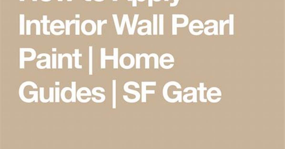 How to Apply Interior Wall Pearl
