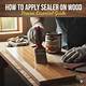 How to Apply Wood Sealer