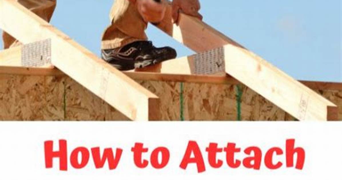 How to Attach Rafters