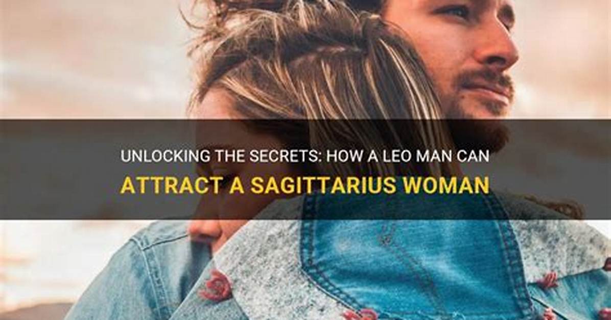 How to Attract a Sagittarius Woman