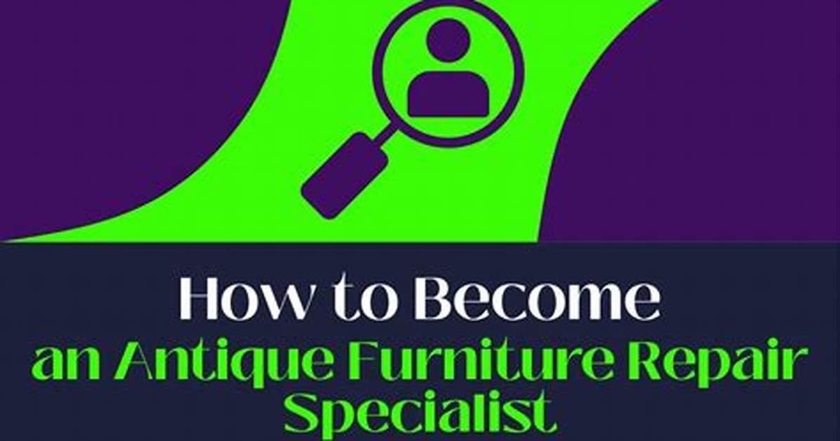 How to Become a Furniture Repair