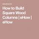 How to Build Square Wood Columns