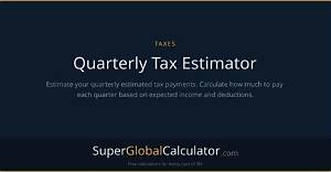 How to Calculate Your Quarterly Income Tax Payments?