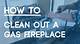 How to Clean a Gas Fireplace