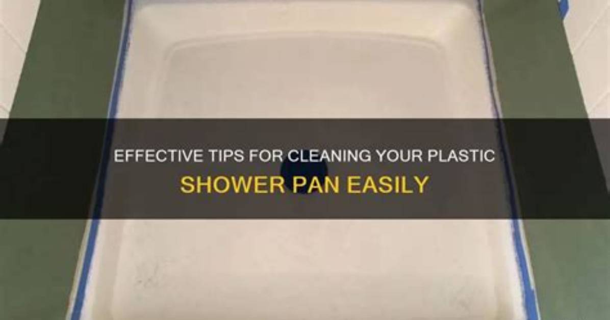 How to Clean a Plastic Shower Pan