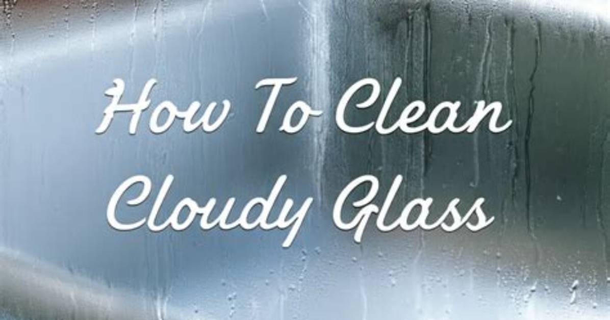 How to Clean Cloudy
