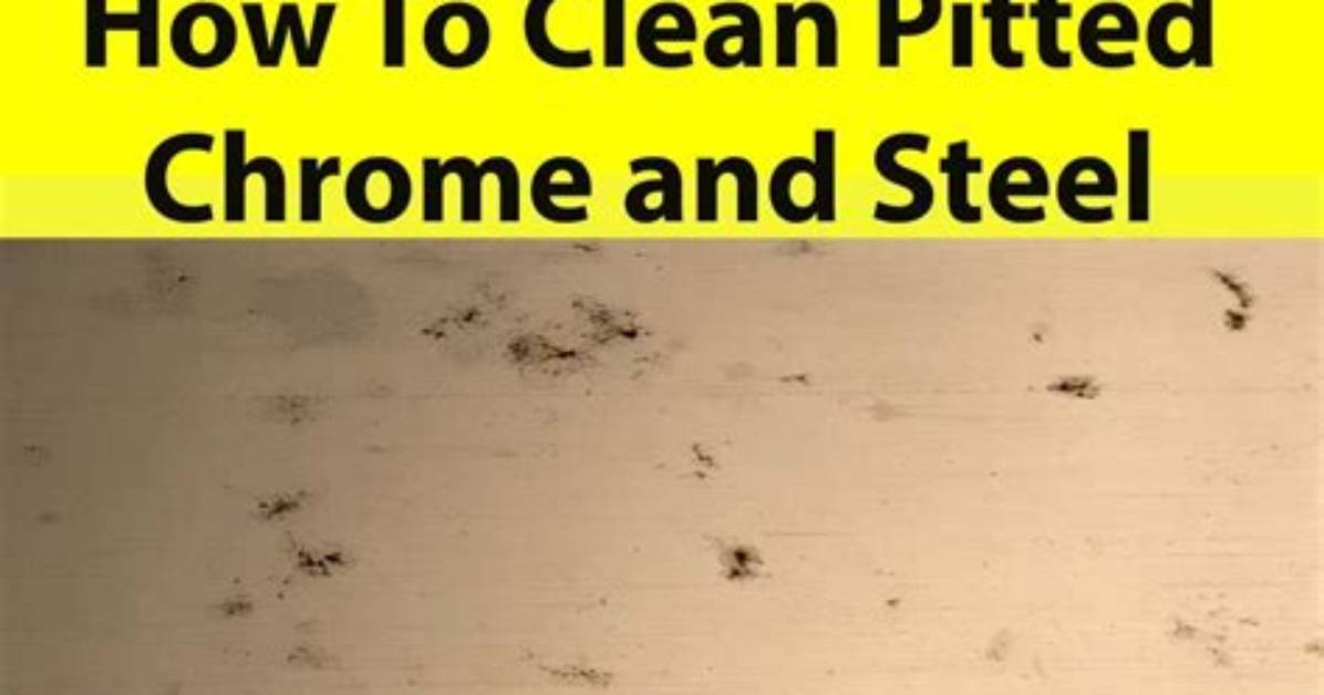 How to Clean Pitted Stainless