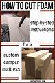 How to Cut a Foam Mattress
