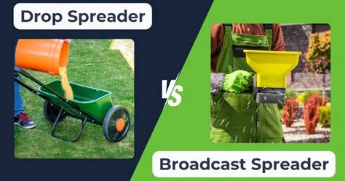 How to Decide Between a Drop Spreader vs Broadcast