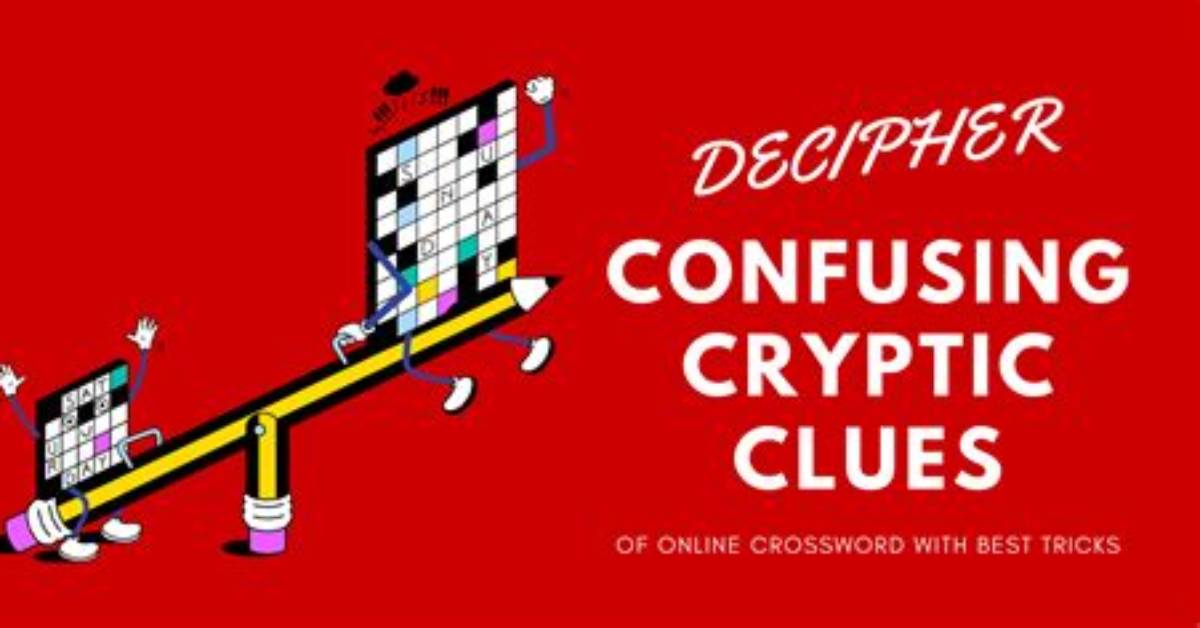 How to Decipher Cryptic Clues?