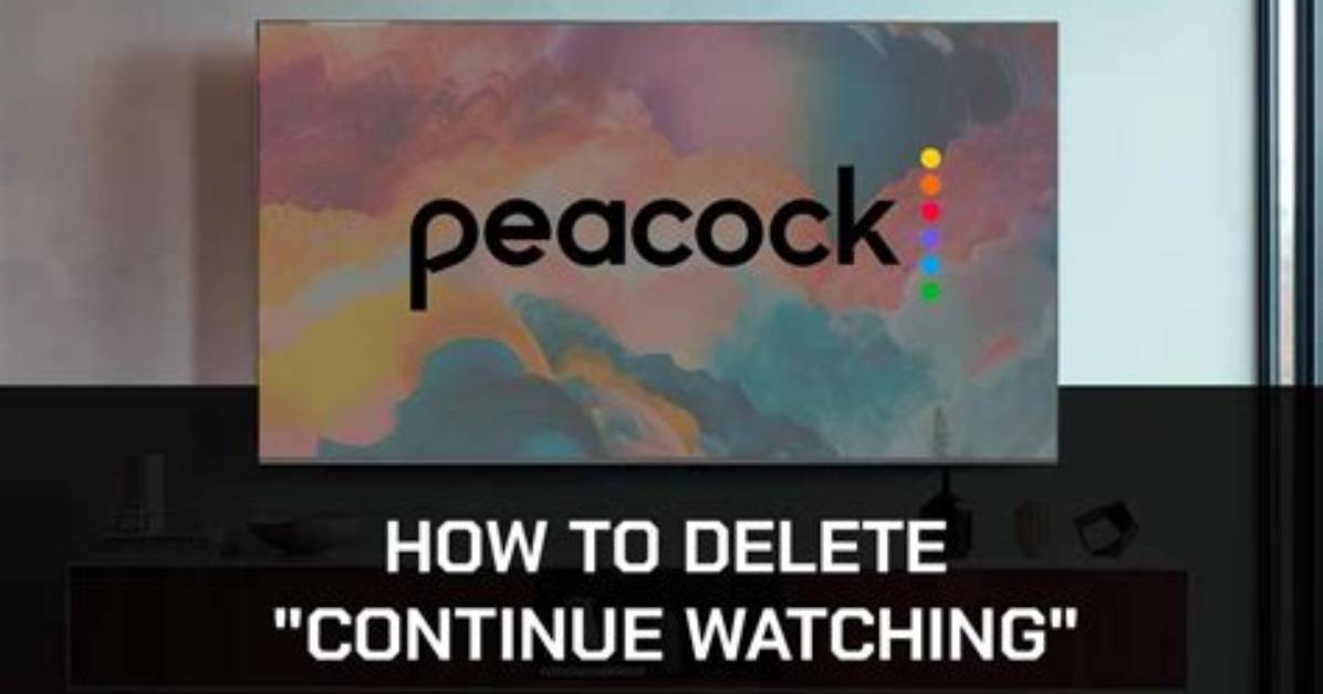 How to Delete Continue Watching on Peacock How to Remove Shows from Continue Watching On