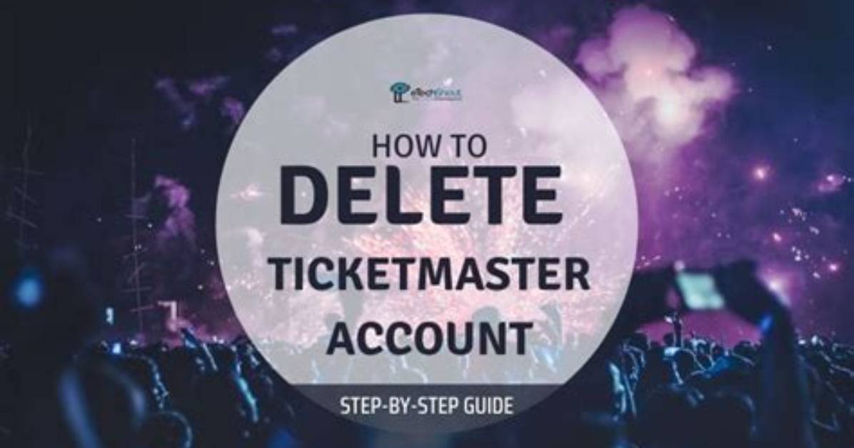 【How-To】Delete Ticketmaster Account - Howto. Org
