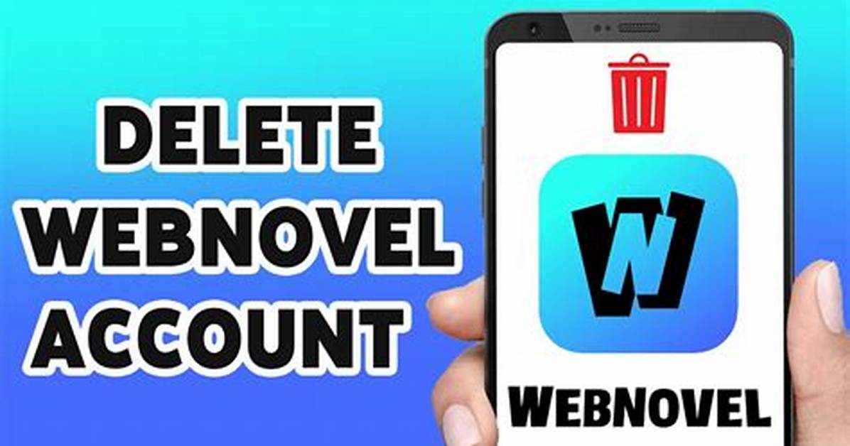 【How-To】Delete Webnovel Account - Howto. Org
