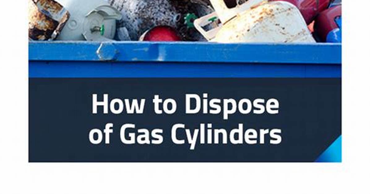 How to Dispose of Gas Cylinders