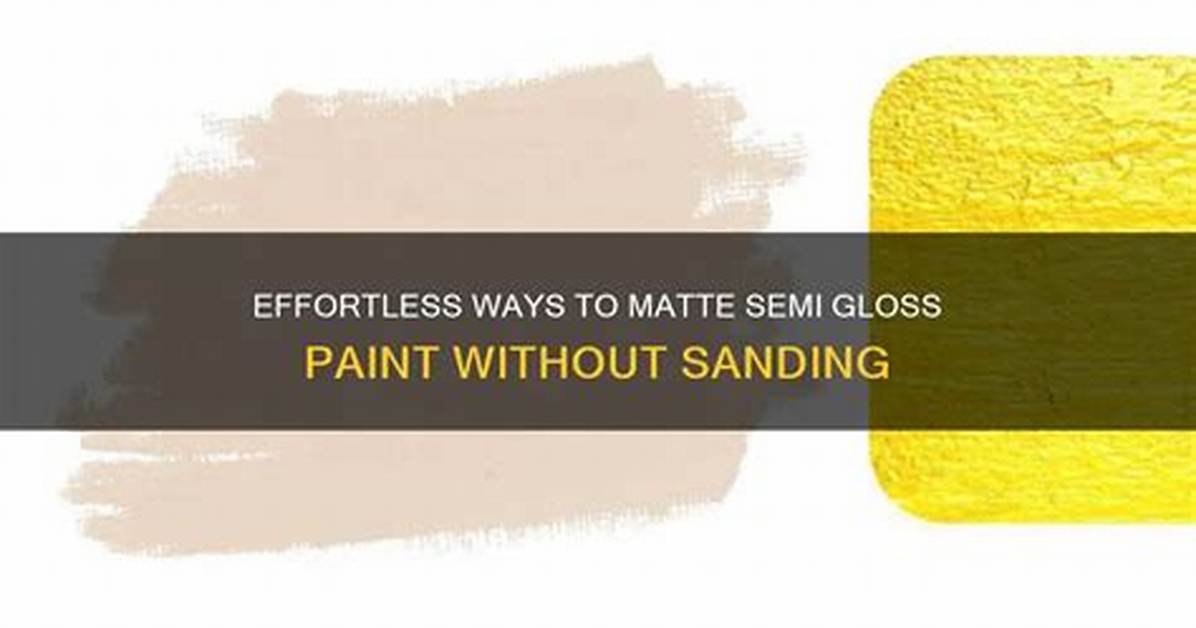 How to Dull a Semi Gloss