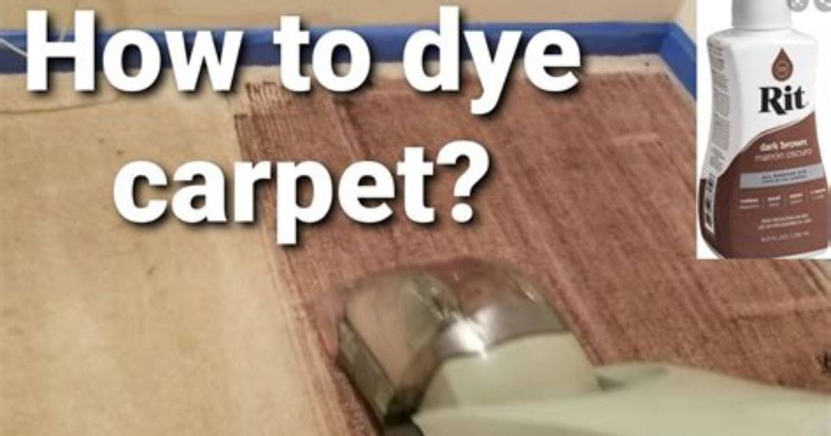 How to Dye a Carpet