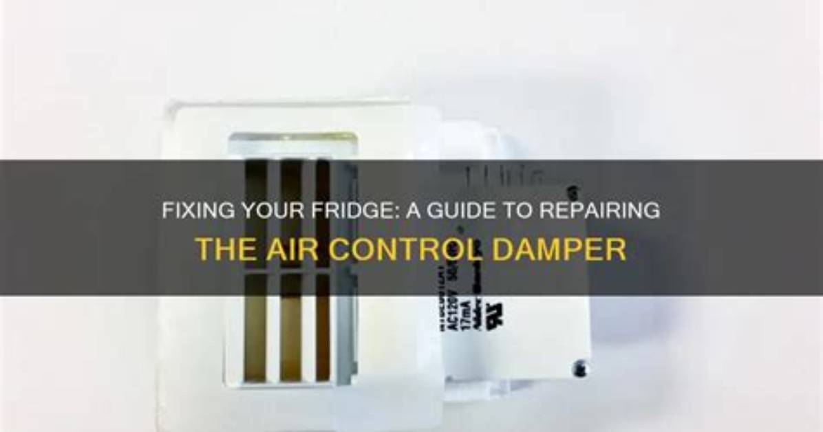 How to Fix a Damper on Your Frigidaire