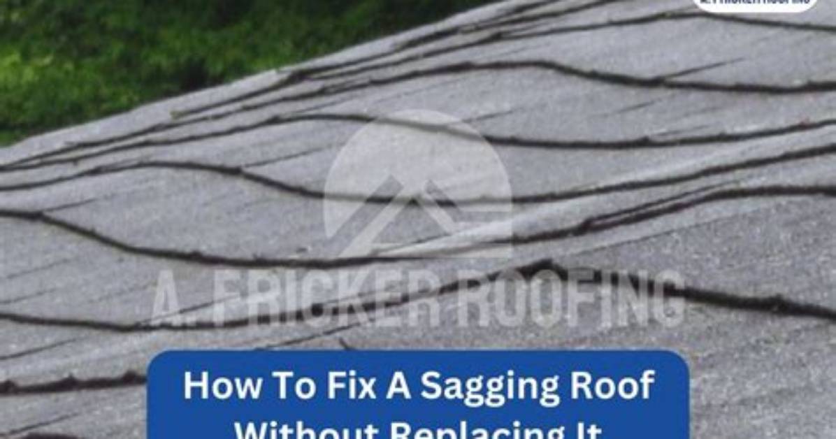 How to Fix a Sagging Roof