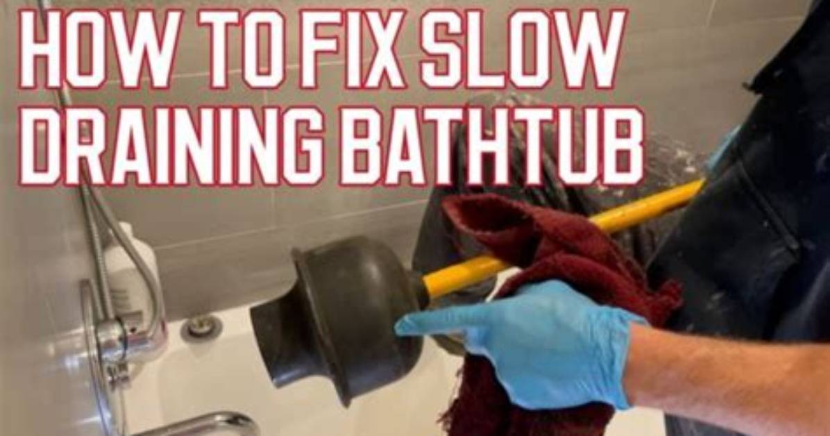 How to Fix a Slow Bathtub